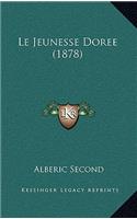 Le Jeunesse Doree (1878)