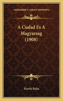 A Csalad Es a Magyarsag (1908): (Hebrew)