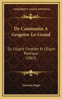 De Constantin A Gregoire-Le-Grand