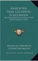 Ansichten Uber Gelehrtes Schulwesen