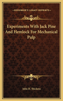 Experiments With Jack Pine And Hemlock For Mechanical Pulp
