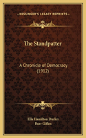 The Standpatter: A Chronicle of Democracy (1912)