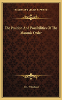 The Position And Possibilities Of The Masonic Order