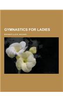 Gymnastics for Ladies
