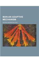 Man-An Adaptive Mechanism