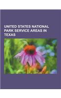 United States National Park Service Areas in Texas: Amistad National Recreation Area, Big Thicket, Chamizal National Memorial, El Camino Real de Los T