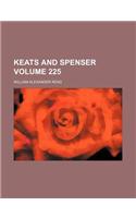 Keats and Spenser Volume 225