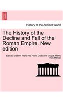 History of the Decline and Fall of the Roman Empire. New Edition