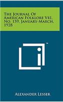 The Journal of American Folklore V41, No. 159, January-March, 1928