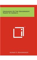 Genealogy of the Hendershot Family in America