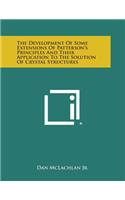 The Development of Some Extensions of Patterson's Principles and Their Application to the Solution of Crystal Structures