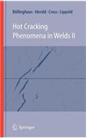 Hot Cracking Phenomena in Welds II