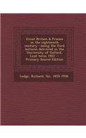 Great Britain & Prussia in the Eighteenth Century: Being the Ford Lectures Delivered in the University of Oxford, Lent Term 1922: Being the Ford Lectures Delivered in the University of Oxford, Lent Term 1922