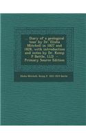 ... Diary of a Geological Tour by Dr. Elisha Mitchell in 1827 and 1828, with Introduction and Notes by Dr. Kemp P Battle, LLD