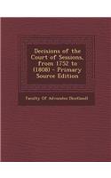 Decisions of the Court of Sessions, from 1752 to (1808)