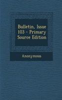 Bulletin, Issue 103: (English)