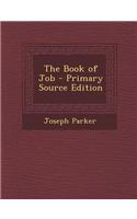 The Book of Job - Primary Source Edition: (English)