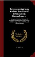 Representative Men And Old Families Of Southeastern Massachusetts