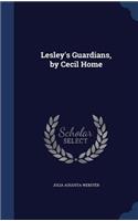 Lesley's Guardians, by Cecil Home