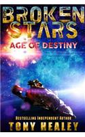 Age of Destiny (The Broken Stars Book 1)