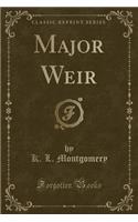 Major Weir (Classic Reprint): (English)