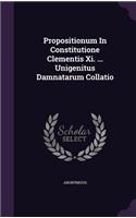 Propositionum In Constitutione Clementis Xi. ... Unigenitus Damnatarum Collatio: (English)
