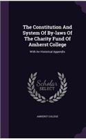 Constitution And System Of By-laws Of The Charity Fund Of Amherst College