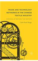 Trade and Technology Networks in the Chinese Textile Industry