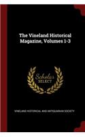 The Vineland Historical Magazine, Volumes 1-3