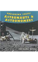 Exploring Space: Astronauts &amp; Astronomers