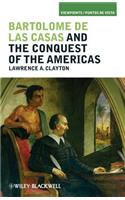 Bartolomé de Las Casas and the Conquest of the Americas