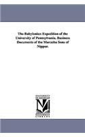 Babylonian Expedition of the University of Pennsylvania. Business Documents of the Murashu Sons of Nippur.