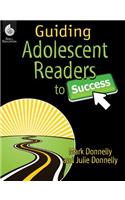 GUIDING ADOLESCENT READERS TO