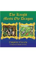 The Knight Meets Ole Dragon