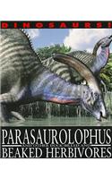 Parasaurolophus and Other Duck-Billed and Beaked Herbivores