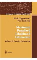 Maximum Penalized Likelihood Estimation