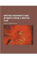 British Highways and Byways from a Motor Car