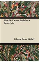 How To Choose And Get A Better Job