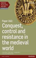 Edexcel AS/A Level History, Paper 1&2: Conquest, control and resistance in the medieval world Student Book + ActiveBook