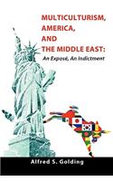 Multiculturism, America, and the Middle East