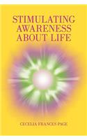 Stimulating Awareness about Life