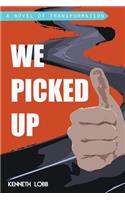 We Picked Up