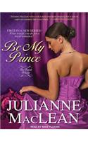Be My Prince: Library Edition(Royal Trilogy)