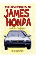 Adventures of James Honda: An Auto Biography