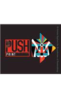 Push: Print: 30+ Artists Explore the Boundaries of Printmaking