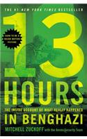 13 Hours: The Inside Account of What Really Happened in Benghazi