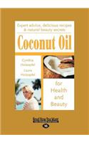 Coconut Oil for Health and Beauty (Large Print 16pt)