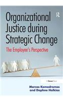 Organizational Justice During Strategic Change