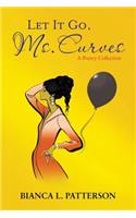 Let It Go, Ms. Curves: A Poetry Collection(English)
