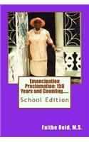 Emancipation Proclamation 150 Years and Counting....School Edition